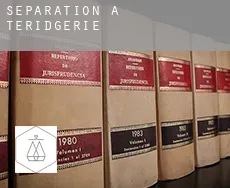 Séparation à Teridgerie