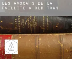 Les avocats de la faillite à  Old Town