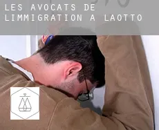 Les avocats de l'immigration à  Laotto