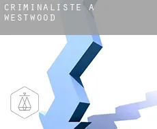 Criminaliste à Westwood