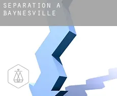 Séparation à Baynesville